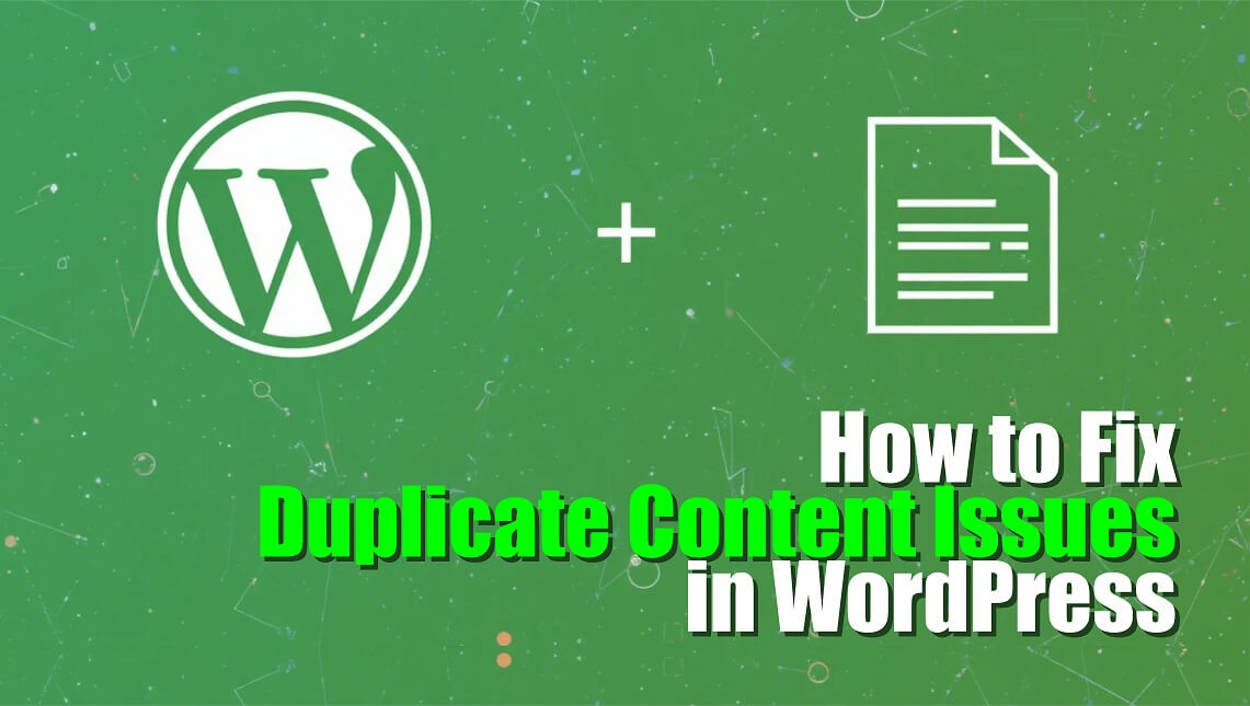 WordPress logo, content icon, and text "How to Fix Duplicate Content Issues in WordPress".