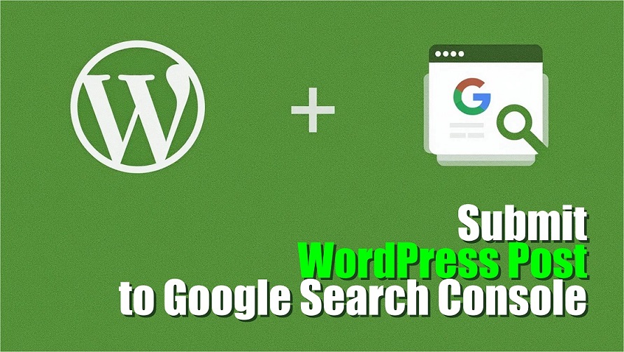 Submit WordPress Post to Google Search Console